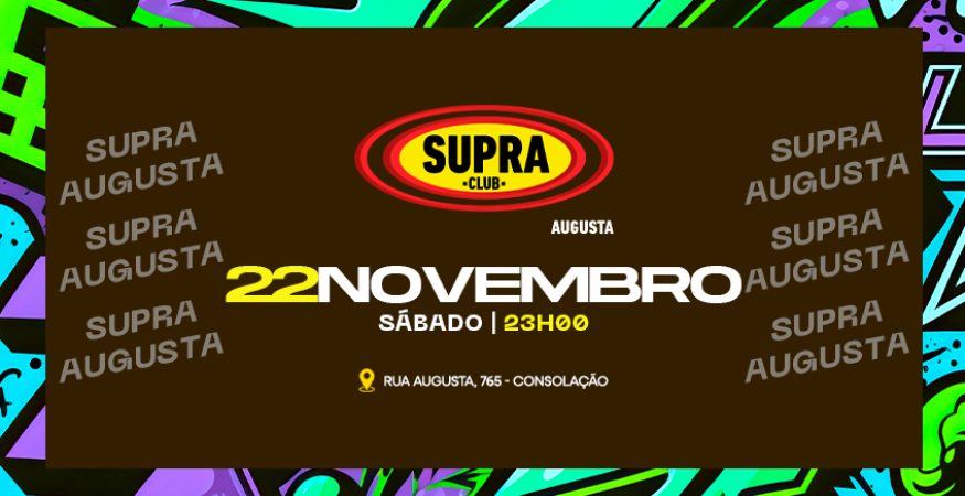 Supra Augusta | OPEN BAR | Sábado 22/11