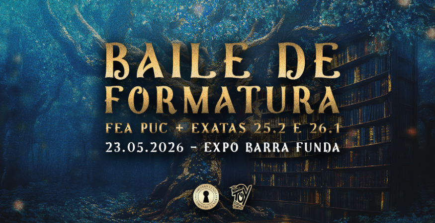 BAILE DE FORMATURA - FEA PUC + EXATAS