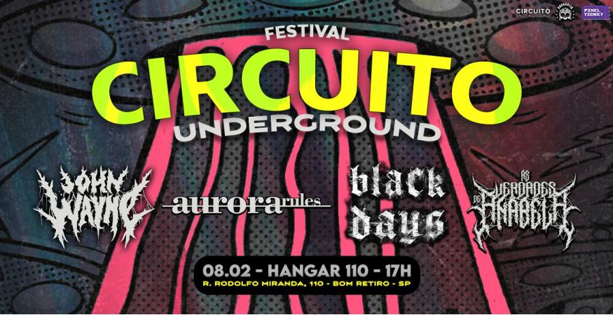 Circuito Underground – John Wayne + Aurora Rules + Black Days + As Verdades de Anabela