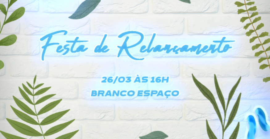 Festa de Relançamento Formatura FEA USP 2021