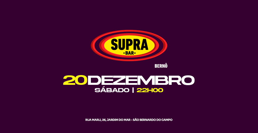 Supra Bernô | Sábado 20/12