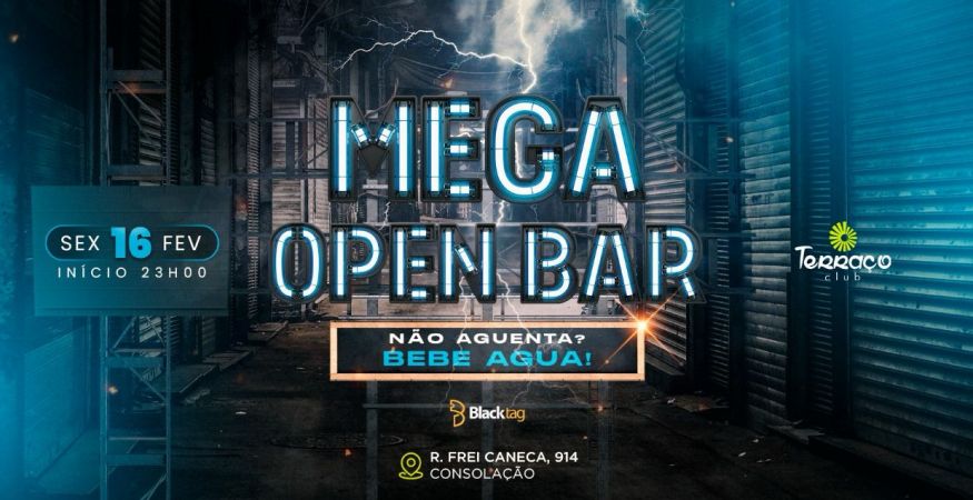 MEGA OPEN-BAR Não aguenta bebe água!