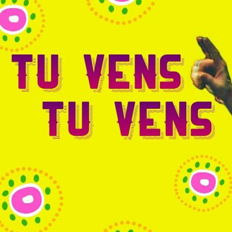 Tu vens!