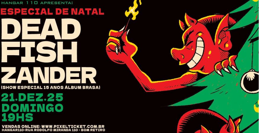 Dead Fish – Especial de Natal - Domingo