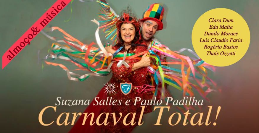 15h às 17h30 - DOM 28/01 - ALMOÇO &amp; MÚSICA &quot;Carnaval Total&quot;