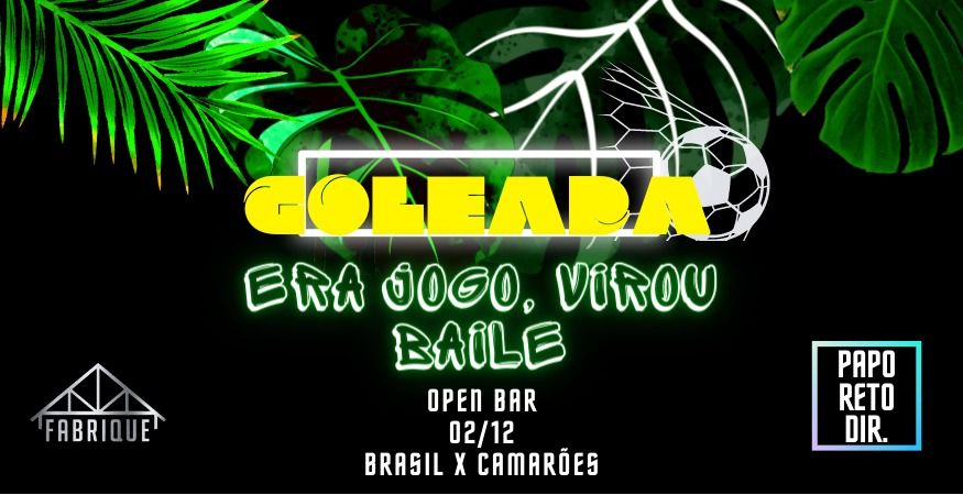Goleada - era jogo virou baile