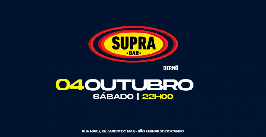 Supra Bernô | Sábado 04.10
