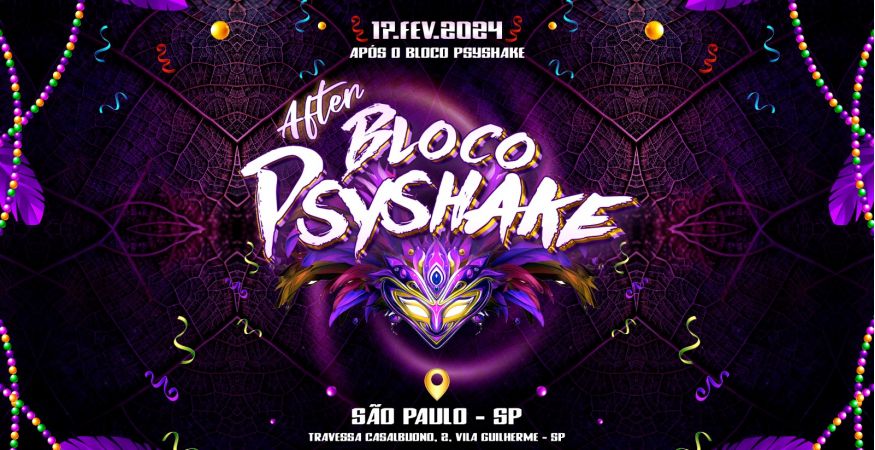 AFTER BLOCO PSYSHAKE