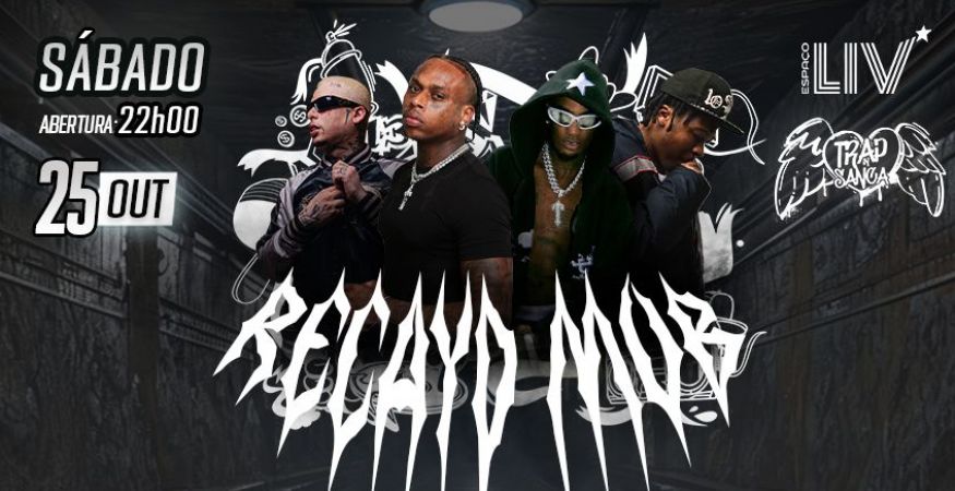 TRAP in Sanca - Recayd Mob + Atrações em BREVE