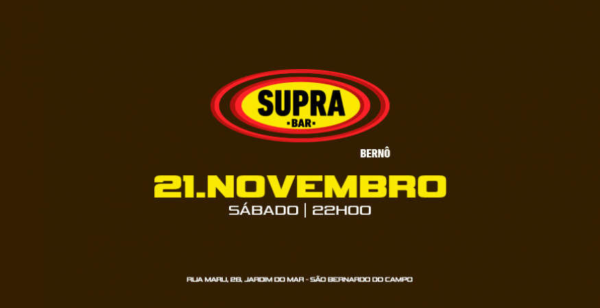 Supra Berno | Sabadão no Suprão | Sábado 21/11