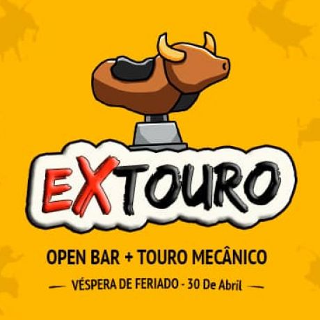 ExTouro - Open bar + Touro mecânico (Véspera de feriado)