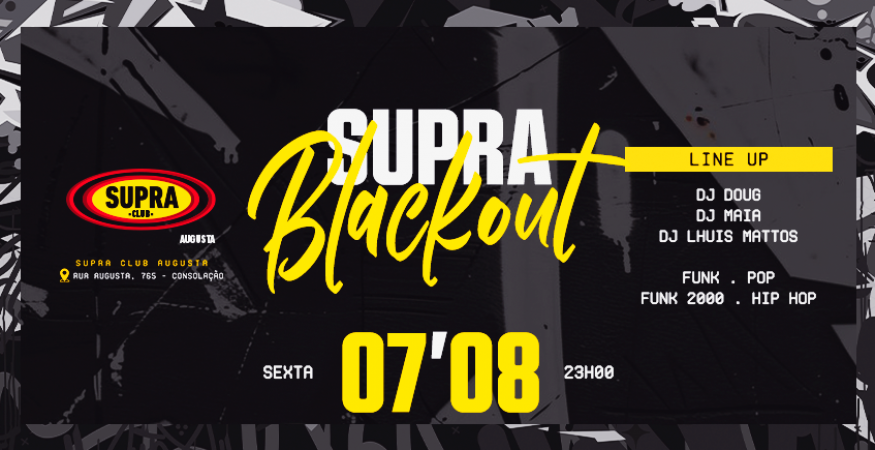 Supra Augusta | Blackout | Sexta 07/08