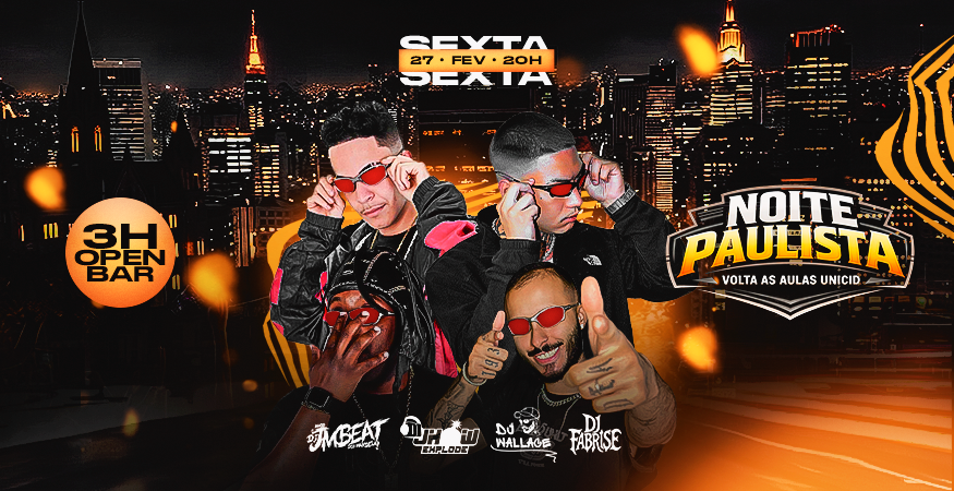 NOITE PAULISTA - VOLTA AS AULAS UNICID