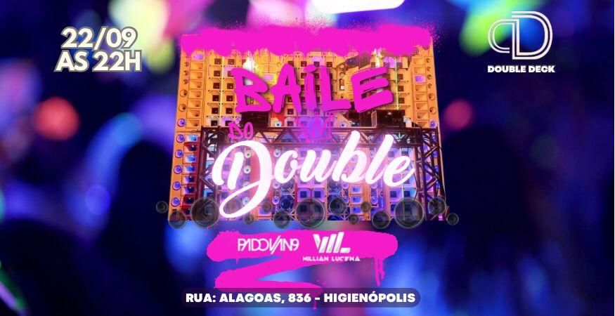 Baile do Double  (OPEN BAR) - 22.09