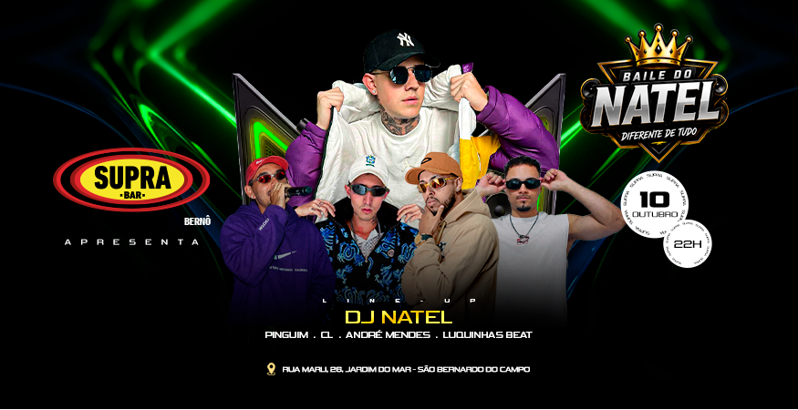 Supra Berno | BAILE DO NATEL | Sábado 10/10
