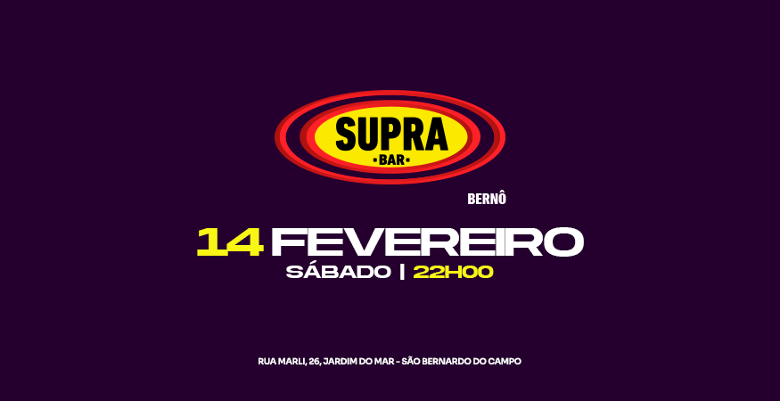 Supra Bernô | Sábado 14/02