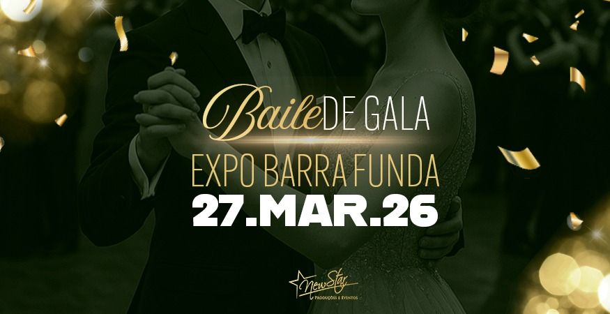 BAILE DE GALA EXPO BARRA FUNDA - 27/03/2026