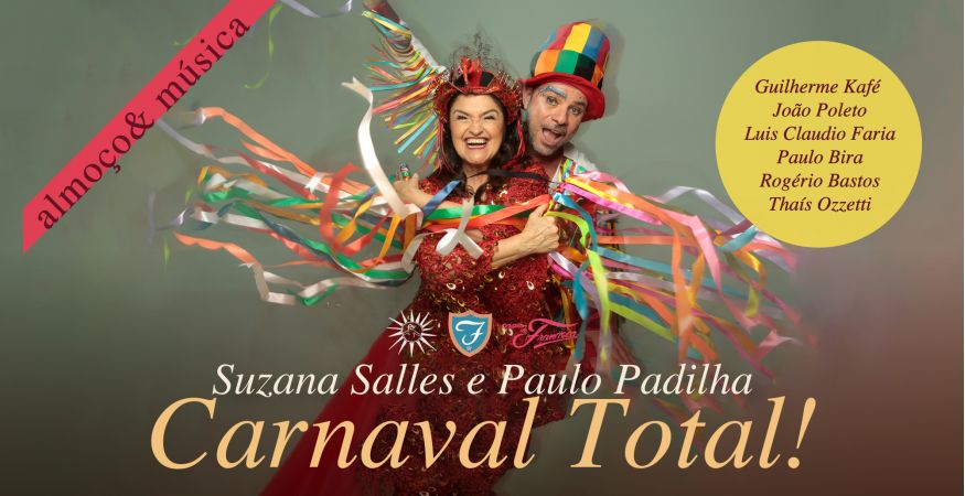 15h às 17h30 - SAB 04/02 - ALMOÇO & MÚSICA - Carnaval Total