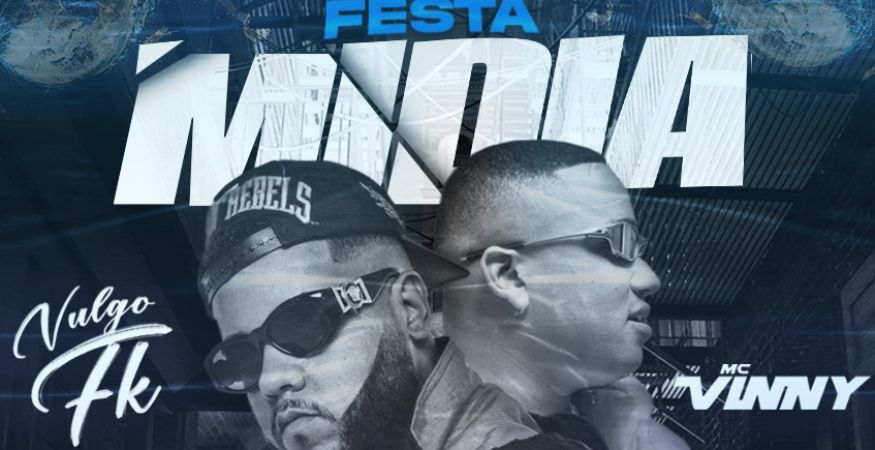 Festa Mídia - Vulgo FK - MC Vinny