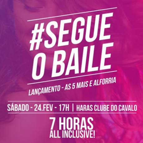 Segue o Baile - Lançamento das As 5 mais e Alforria