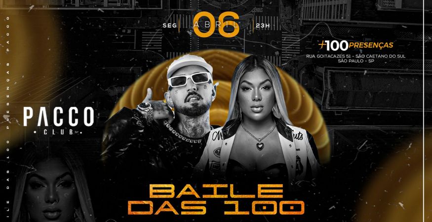 HOJE BAILE DAS 100 | PISTA OPEN BAR | PACCO CLUB