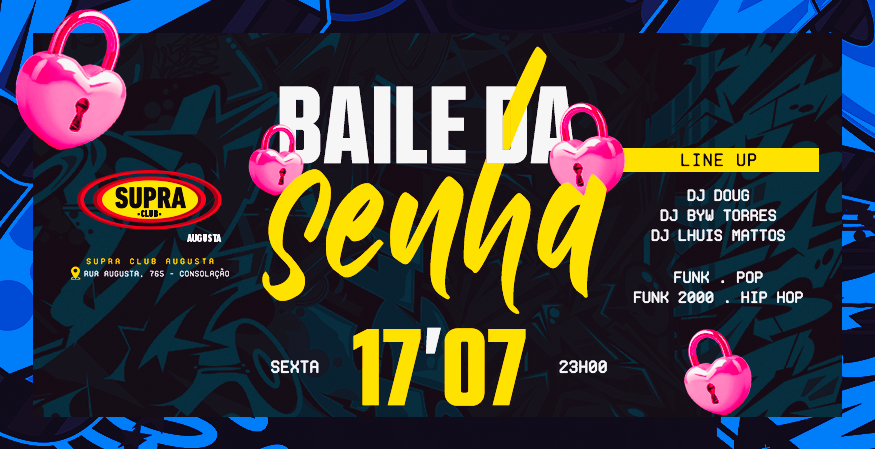 Supra Augusta | Baile da Senha | Sexta 17/07