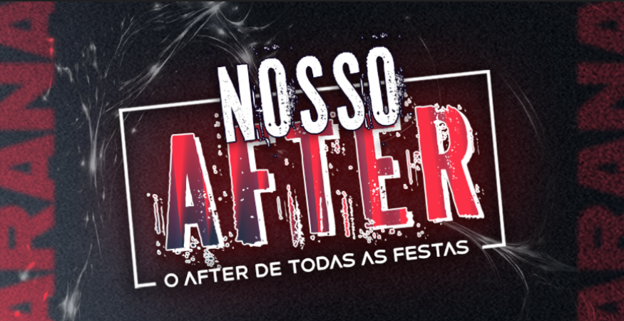 Nosso After + DJ ARANA