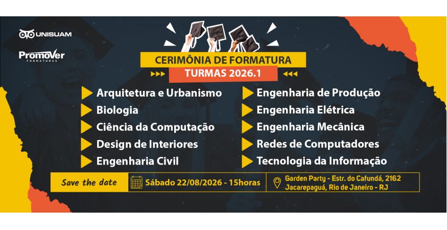 Cerimônia de Formatura da UNISUAM dia 22 de Agosto - Sábado às 15horas