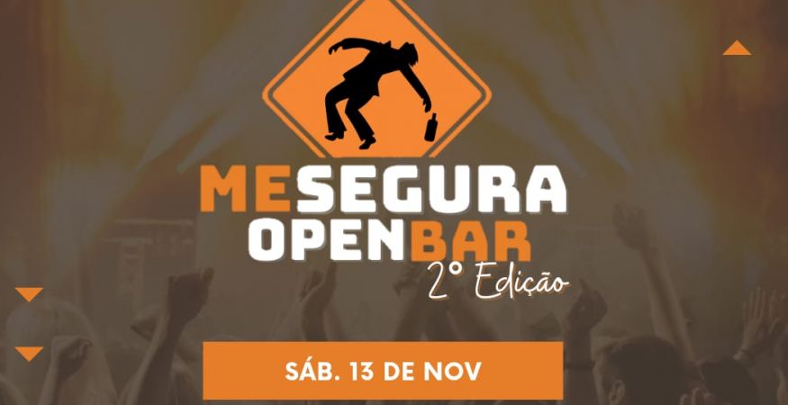 2° Edição Me Segura Open Bar - Santa Facul