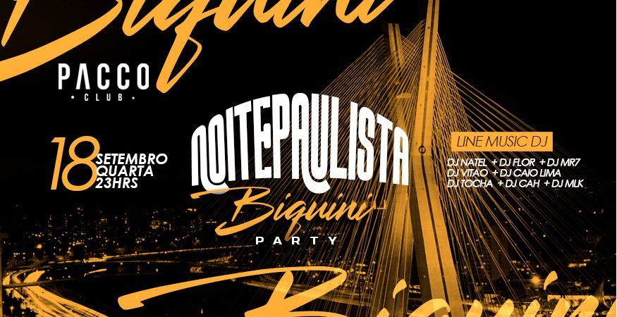 NOITE PAULISTA | FESTA DO PIJAMA | PACCO CLUB | QUARTA 18.09