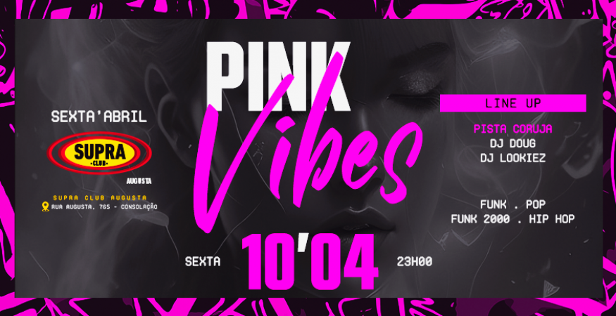 Supra Augusta | Pink Vibes | Sexta 10/04