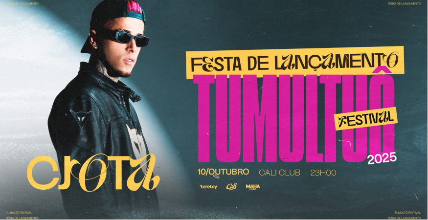 Lançamento Tumulto Festival c/ CJOTA | Sexta-feira 10.10 | Cali Club