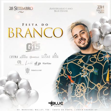 FESTA DO BRANCO 1 ANO BLUE HOUSE