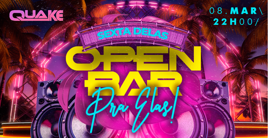 SEXTA OPEN DELAS - Espaço Quake
