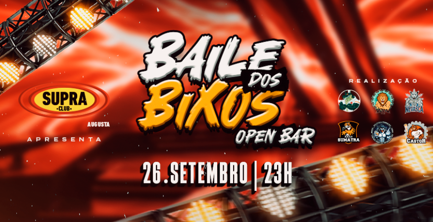 Supra Augusta | Baile dos Bixos OPEN BAR | Sexta 26.09