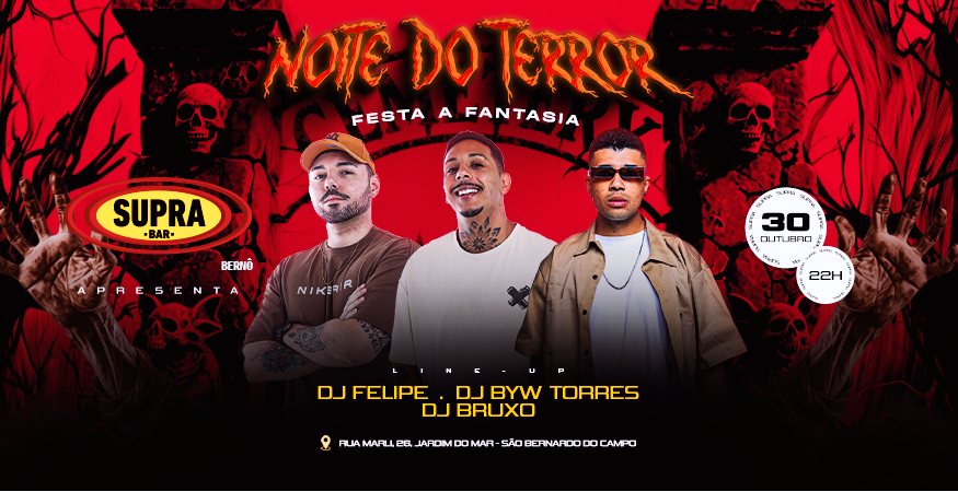 Supra Berno | Noite do Terror | Sexta 30/10