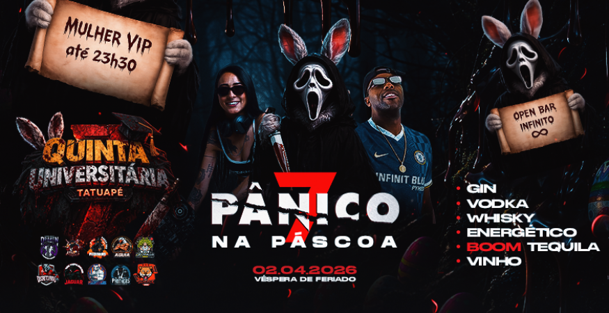 PÂNICO NA PÁSCOA - OPEN BAR INFINITO