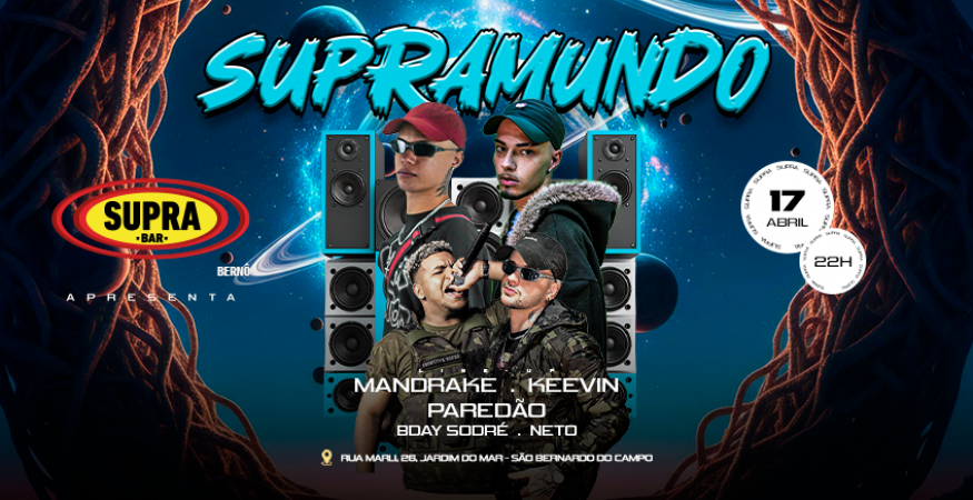 Supra Bernô | SUPRAMUNDO | Bday Sodré | Sexta 17/04