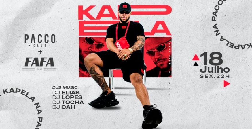 MC KAPELA | FAFA FEST + PACCO CLUB | SEXTA 18.07