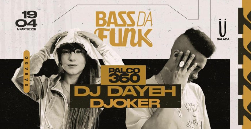 Bass da Funk com DJ Dayeh e DJoker