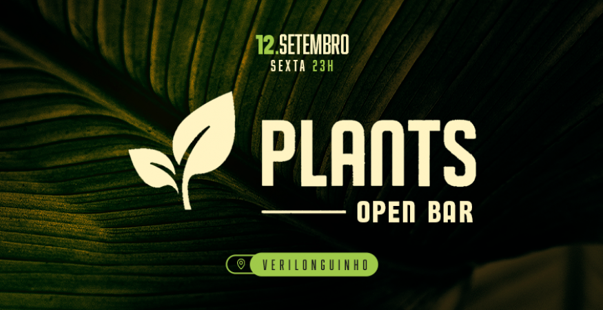 Plants - Full Open Bar