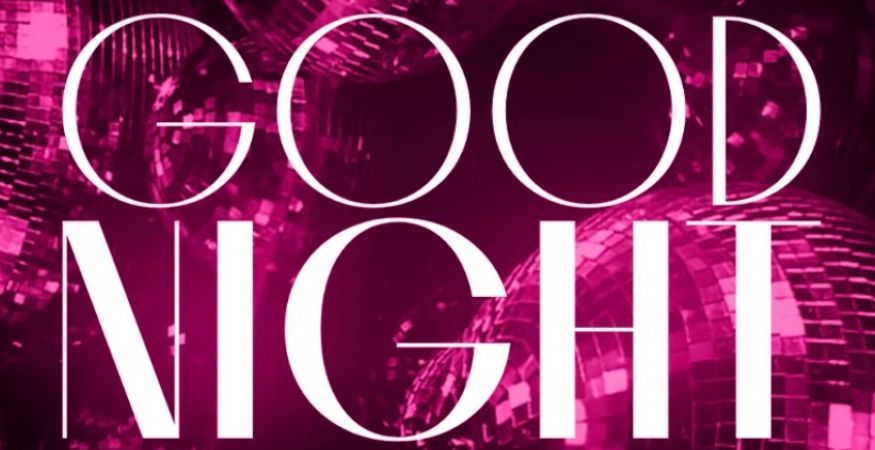 GOOD NIGHT