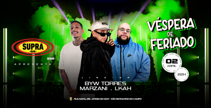 Supra Bernô | Véspera de Feriado | Quinta 02/04