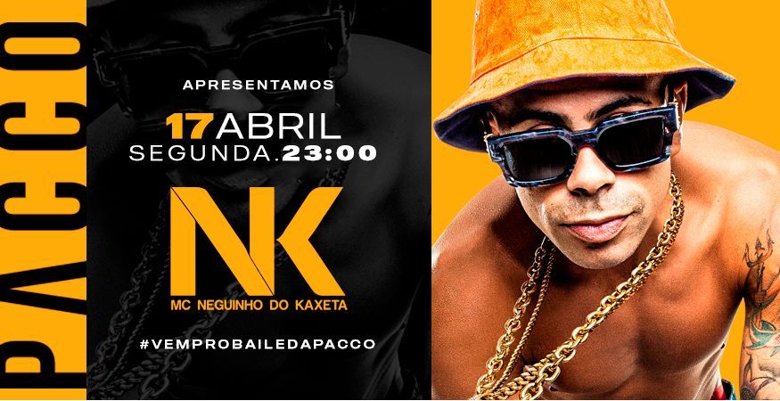 MC NEGUINHO DO KAXETA - PACCO CLUB 17.04