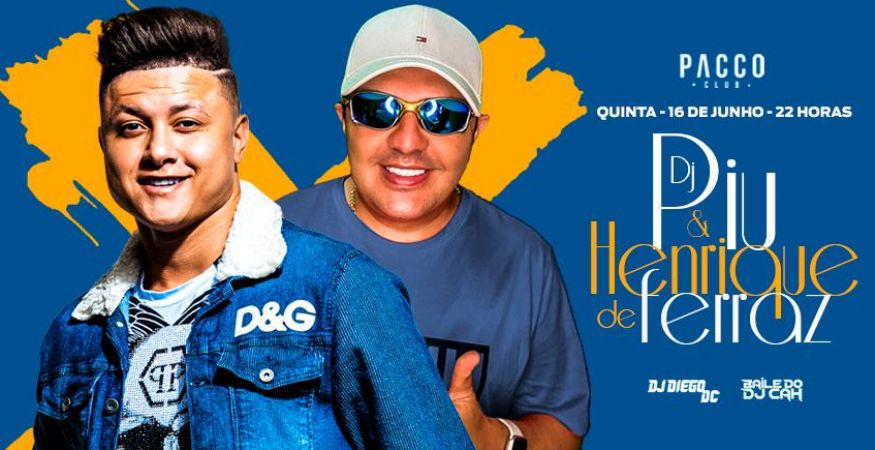 Dj Piu e Dj Henrique de Ferraz - Pacco Club