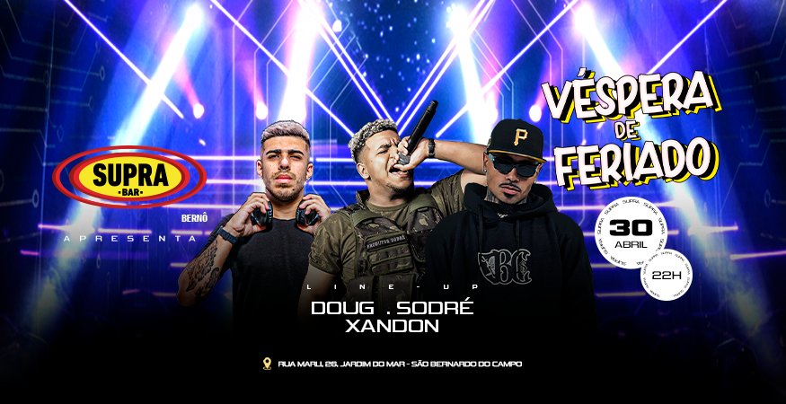 Supra Bernô | Véspera de Feriado | Quinta 30/04