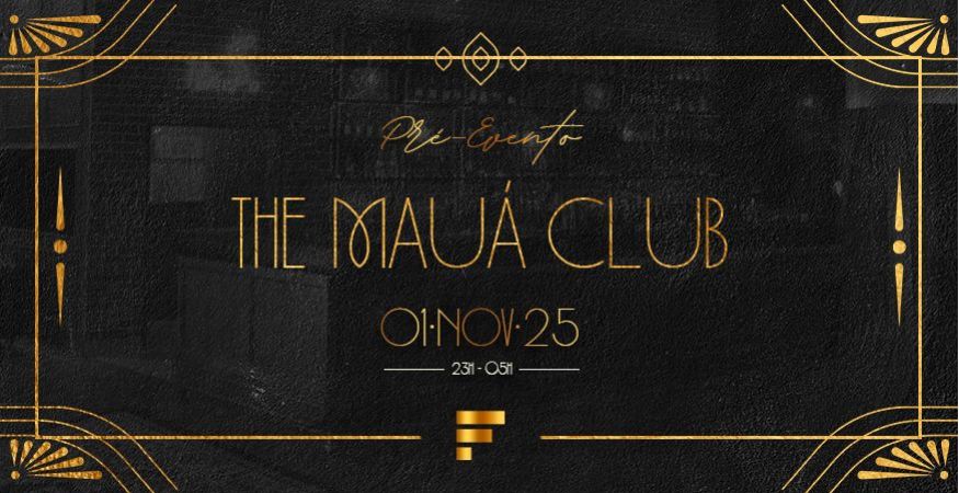 PRÉ EVENTO - THE MAUÁ CLUB