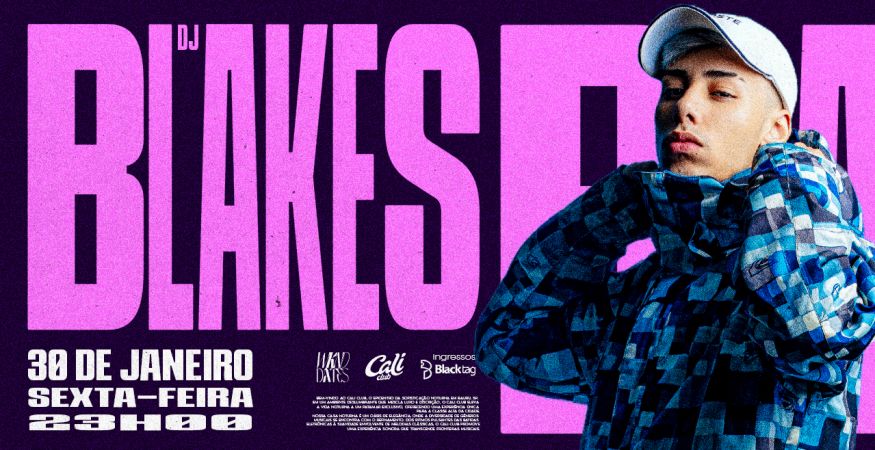 DJ Blakes | Sexta 30.01 | Cali Club