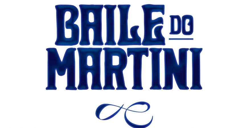 BAILE DO MARTINI + OPEN BAR PREMIUM