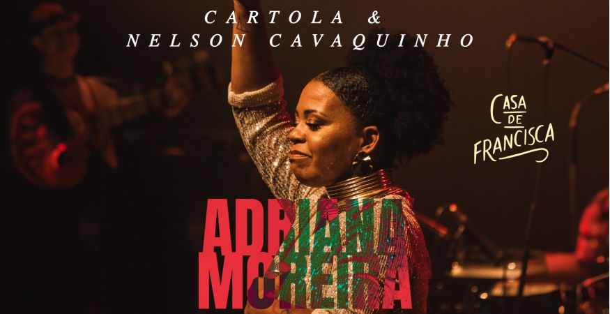 Adriana Moreira canta Cartola e Nelson Cavaquinho - SEX 10/05 (abertura da casa 19h30)